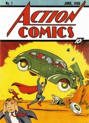Action Comics #1 (March 1938), the debut of Superman. Cover art by Joe Shuster.